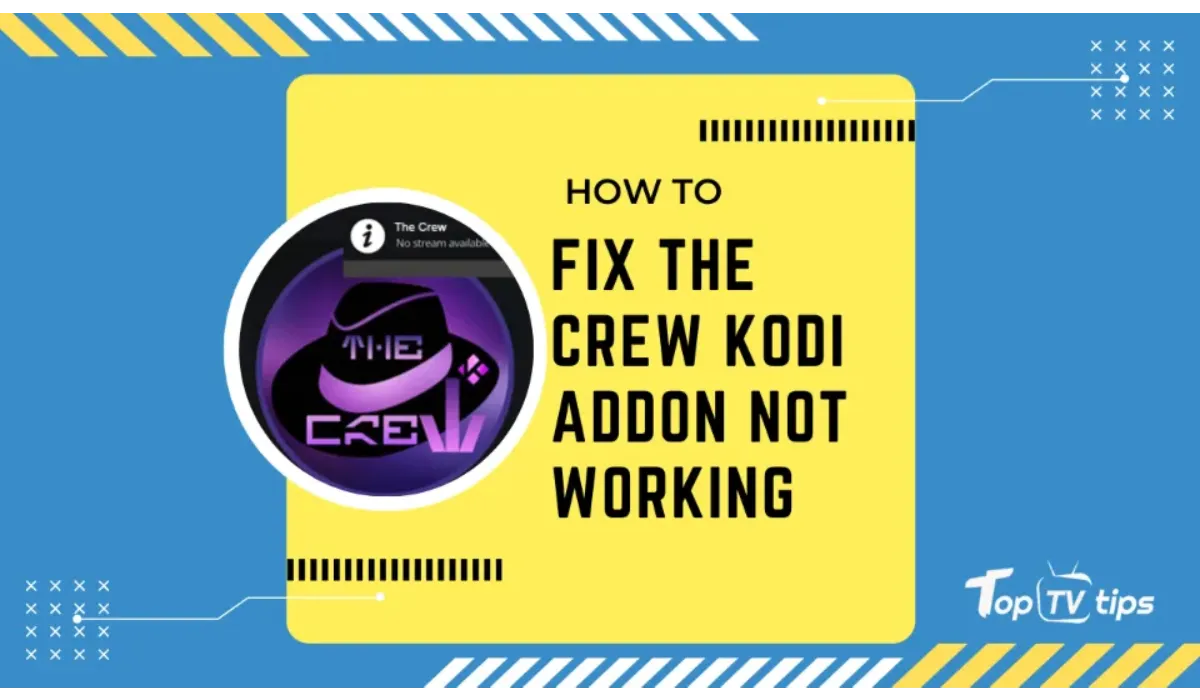The Best & Effective Ways to Fix The Crew Kodi Addon Not Working